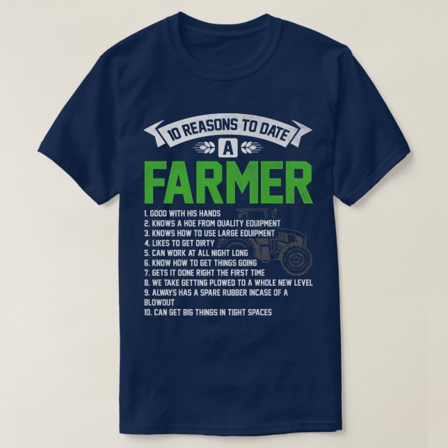 Ten Reasons To Date A Farmer Tractor Agriculture F T-Shirt (Design Front)