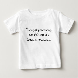 Ten tiny fingers, ten tiny toes, she’s cute as ... baby T-Shirt