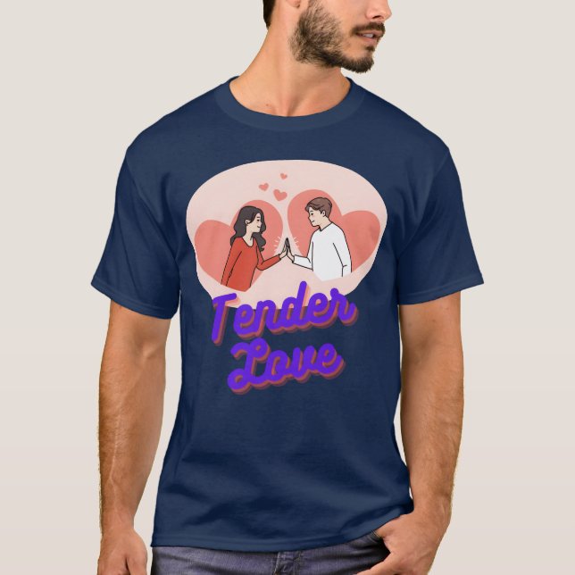 Tender Love gift T-Shirt (Front)