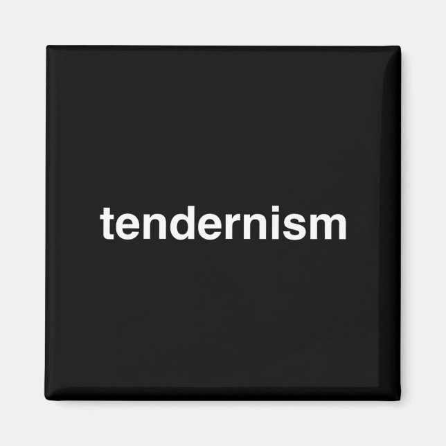 Tendernism Meme Tender Barbecue Bbq Novelty Big Te Magnet (Front)