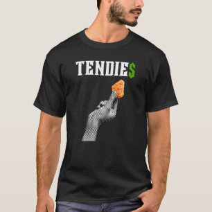 Tendies Wsb Meme Chicken Tendies Money T-Shirt