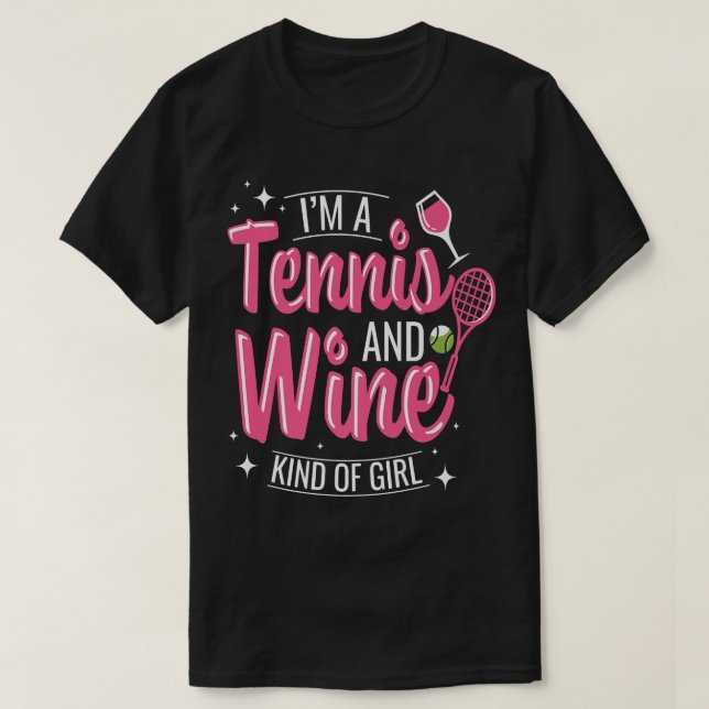 Tennis And Wine Kind Of Girl Womens Cute Tennis T-Shirt (Design Front)