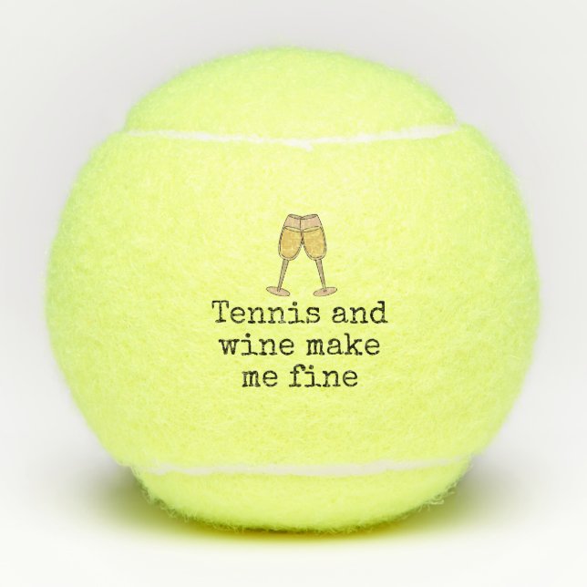 Tennis and wine make me fine with glass of wine balls (Front)