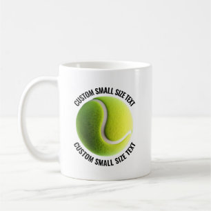 Tennis Ball Custom Personalized Small Text 11 oz. Coffee Mug