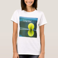Tennis ball I'd Hit That Funny Gift