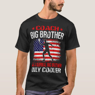 Tennis Coach BIG BROTHER Like A Normal BIG BROTHER T-Shirt