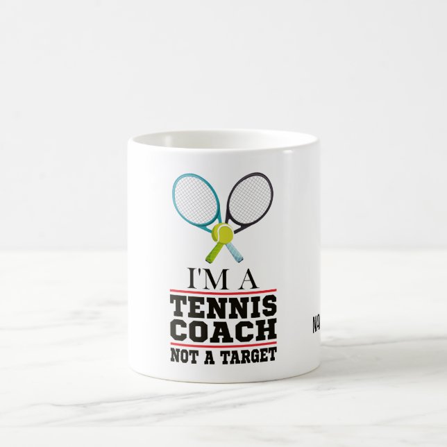 Tennis coach not the Target with ball  Coffee Mug (Center)