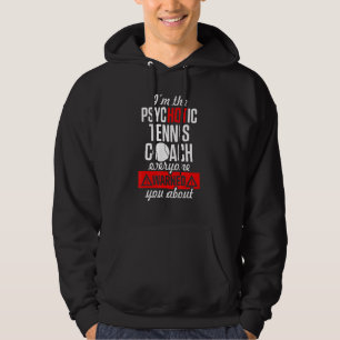 Tennis Coach Player Hot Team Instructor Hoodie