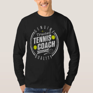 Tennis Coach Player Quality Team Instructor T-Shirt