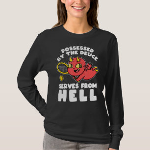 Tennis Deuce Serves From Hell Cute Devil Tennis Pl T-Shirt
