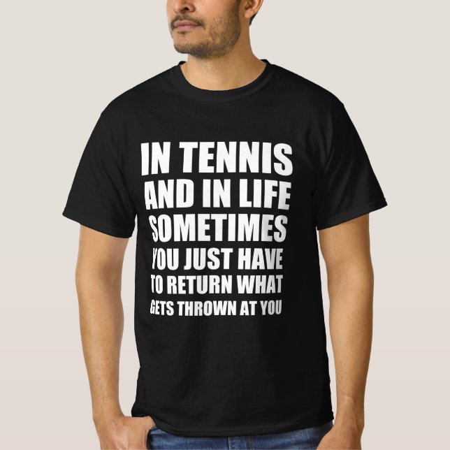 Tennis funny quote  T-Shirt (Front)