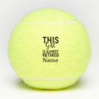 Tennis Funny saying Retirement to Tennis Player 