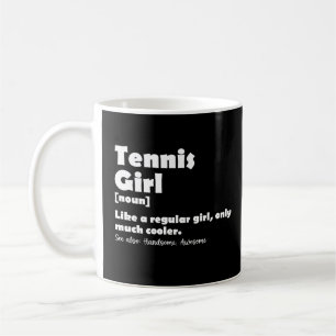 Tennis Girl Funny Definition Tennis Sport Lover Coffee Mug