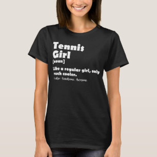 Tennis Girl Funny Definition Tennis Sport Lover T-Shirt