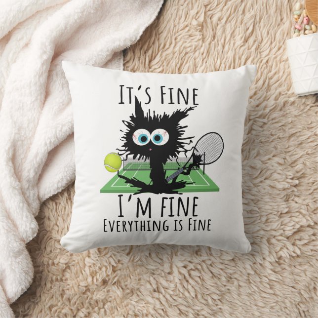 Tennis I am fine everything is fine funny  Cushion (Blanket)