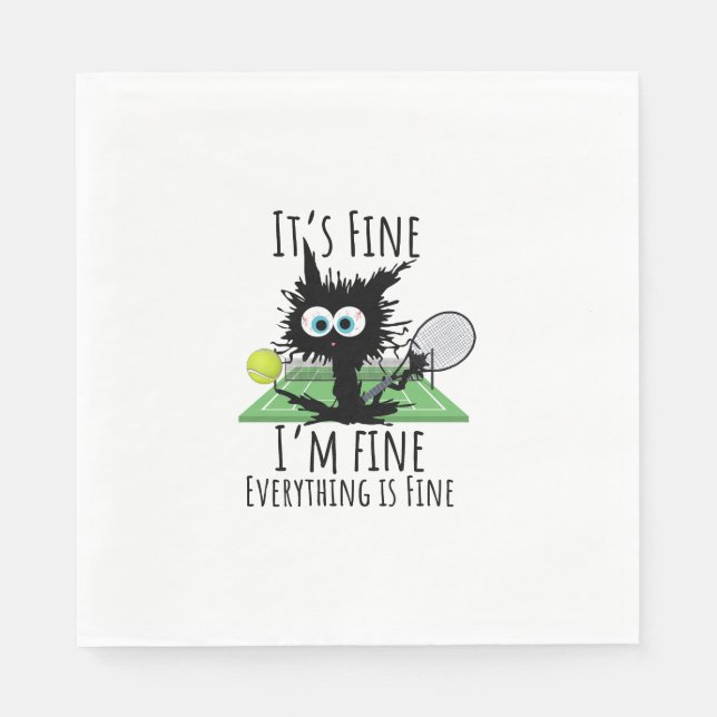 Tennis I am fine everything is fine funny  Napkin (Front)