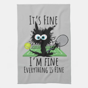Tennis I am fine everything is fine funny  Tea Towel