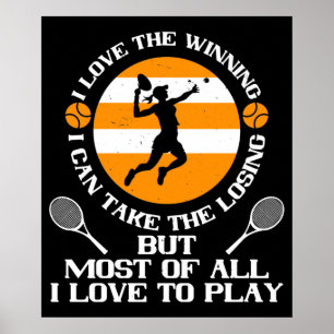 Tennis - I Love Winning I Love To Play Poster