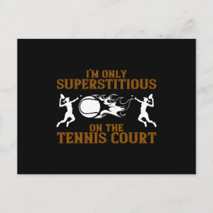 Tennis - I'm Superstitious On The Court Postcard