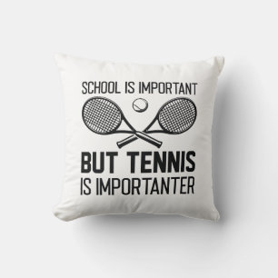 Tennis Is Importanter Cushion