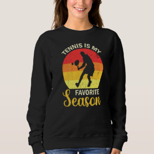 Tennis Is My Favourite Season Retro Vintage Tennis Sweatshirt