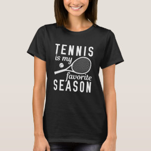 Tennis Is My Favourite Season T-Shirt