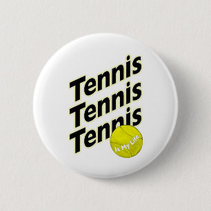 Tennis is My Life 6 Cm Round Badge