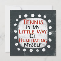 Tennis Is My Little Way Greeting Card