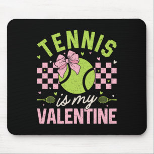 Tennis Is My Valentine Cool Sport Motivation Playe Mouse Pad