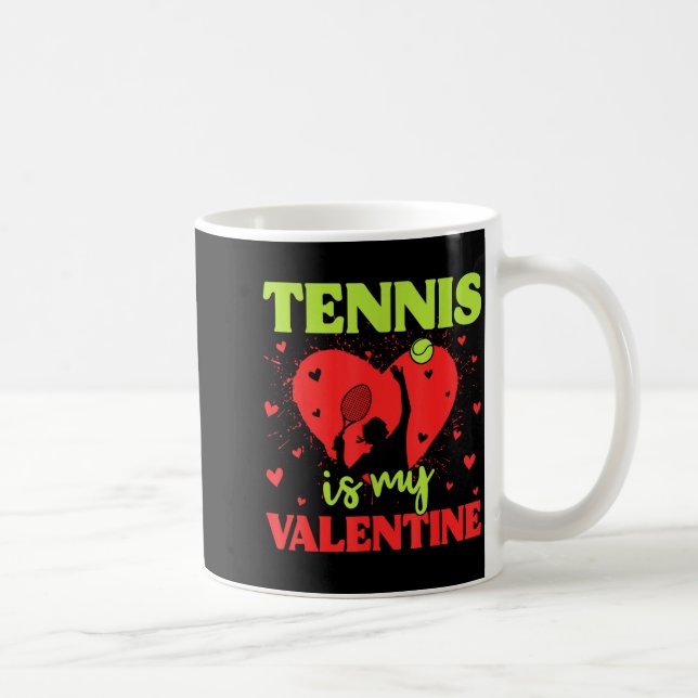 Tennis Is My Valentine Cool Srt Motivation Player  Coffee Mug (Right)