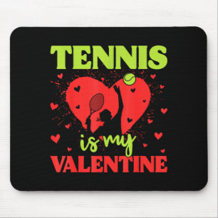 Tennis Is My Valentine Cool Srt Motivation Player  Mouse Pad