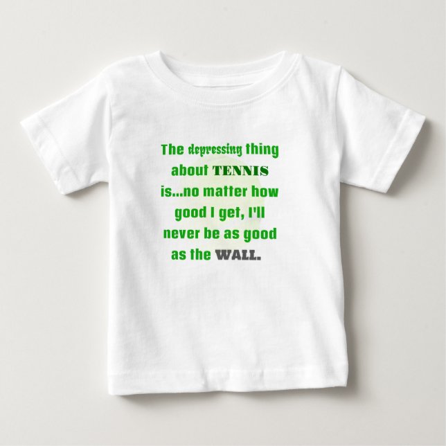 Tennis Joke Gift For Laughs Baby T-Shirt (Front)
