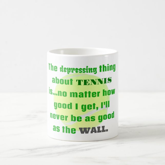 Tennis Joke Gift For Laughs Tennis Ball Coffee Mug (Center)