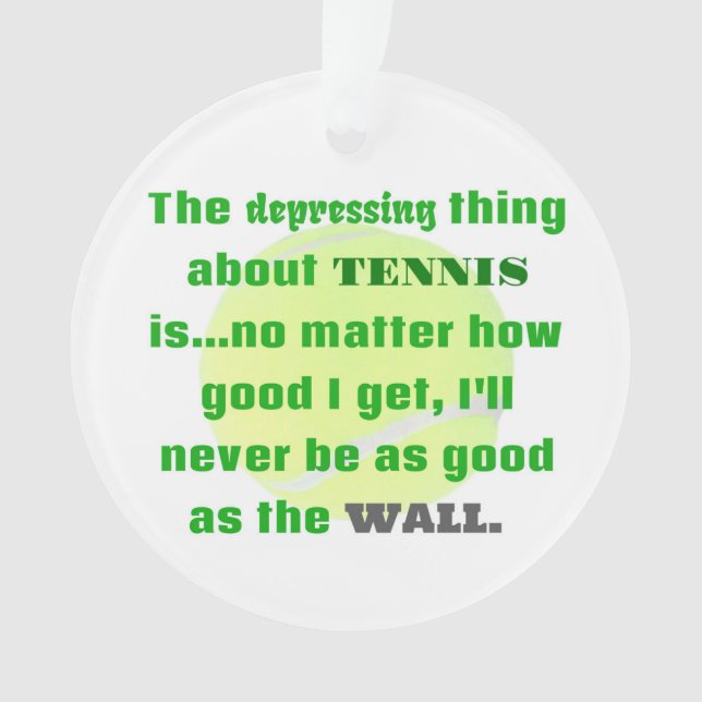 Tennis Joke Gift For Laughs Tennis Ball Ornament (Front)