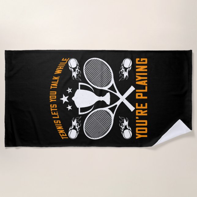 Tennis Let You Talk While Playing Beach Towel (Front)