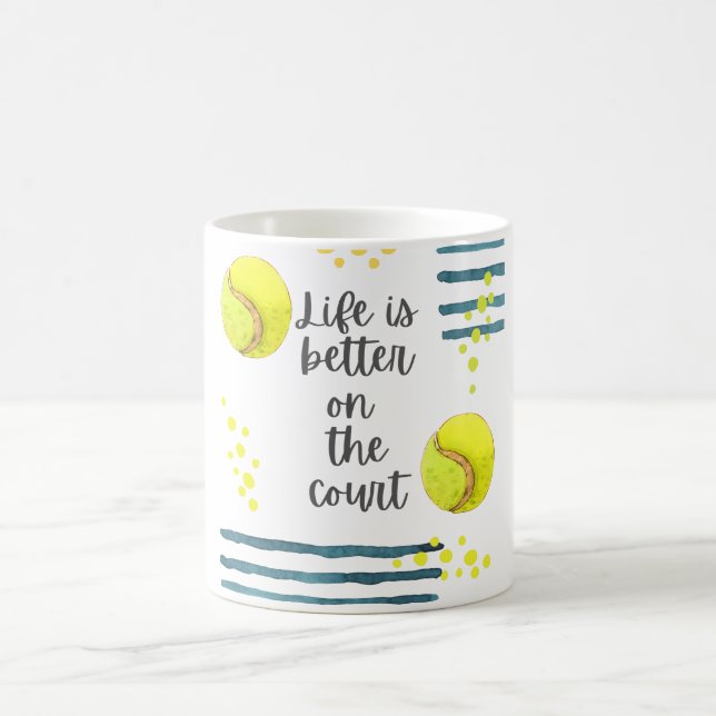 Tennis Life is better on the court Coffee Mug (Center)