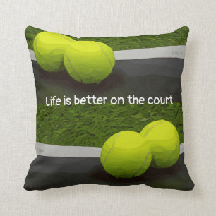 Tennis Life is better on the court tennis ball Cushion