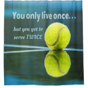 Tennis live once sever twice, Tennis Ball, Court Shower Curtain