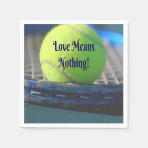 Tennis Love Means Nothing! Motivational Funny Napkin