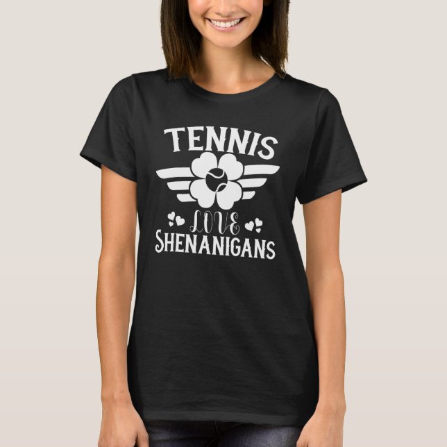 Tennis Love Shenanigans  St Patrick Day T-Shirt (Front)