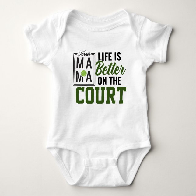 Tennis Mama Life is better on the court funny  Baby Bodysuit (Front)