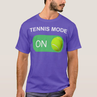 Tennis Mode On Sport Fan gift boy T-Shirt