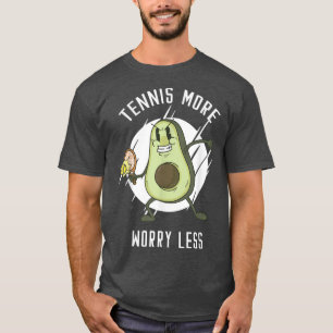 Tennis More Worry Less Funny Tennis Player Graphic T-Shirt