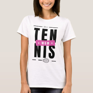 Tennis Mum Modern Typography Mother's Day Theme T-Shirt