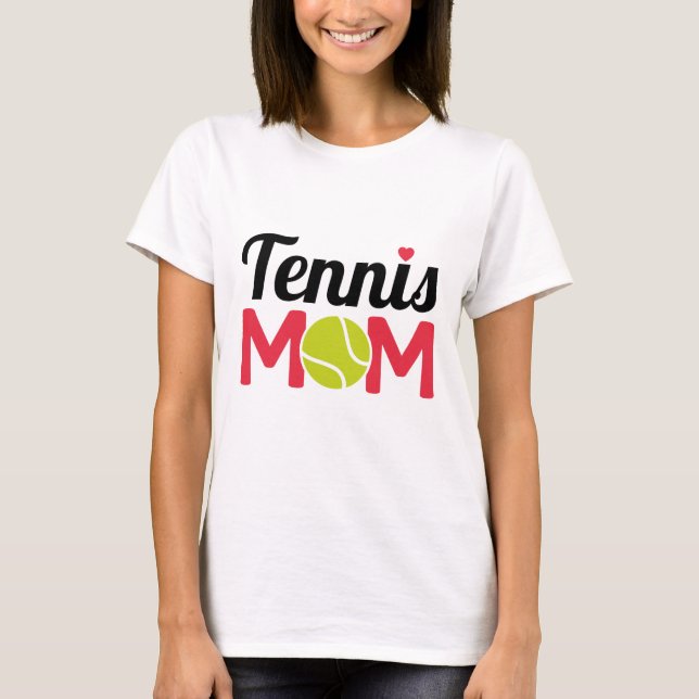 Tennis Mum T-Shirt (Front)