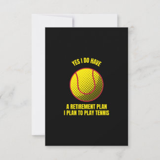 Tennis my retirement plan funny tennis ball sports thank you card