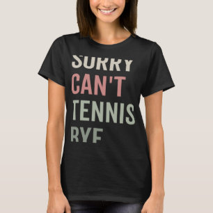 Tennis Obsessed Humour Summer Tennis Player Humou T-Shirt