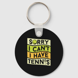 Tennis Player I Have Tennis Key Ring