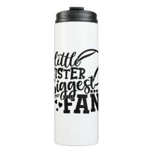 Tennis Player   Little Sister Biggest Fan Tennis Thermal Tumbler