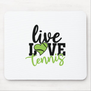Tennis Player Live Love Tennis Mouse Pad